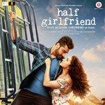 Half Girlfriend - Neeti Mohan Song Download